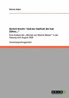 Bertolt Brecht "Und der Haifisch der hat Zähne...": Eine Analyse der „Moritat von Mackie Messer" in der Fassung vom August 1928 3640160274 Book Cover