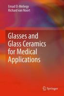 Glasses and Glass Ceramics for Medical Applications 1461412277 Book Cover