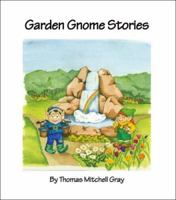 Garden Gnome Stories 1412059771 Book Cover