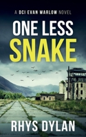 One Last Snake: A Black Beacons Murder Mystery (DCI Evan Warlow Crime Thriller) 1915185432 Book Cover