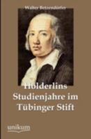 Holderlins Studienjahre Im Tubinger Stift 3955072908 Book Cover