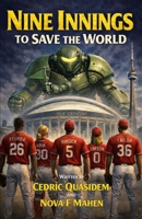 Nine Innings to Save the World B0GT929KHX Book Cover