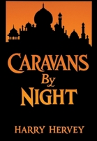 Caravans by Night 166766476X Book Cover