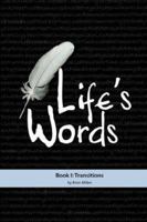 Life's Words Book I: Transitions 0978988205 Book Cover
