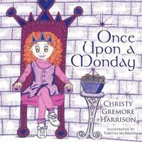 Once Upon a Monday 144905854X Book Cover