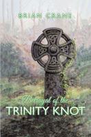 Betrayal of the Trinity Knot 1543490301 Book Cover