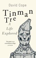 Tinman Tre: A Life Explored 1491716517 Book Cover