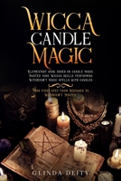 Wicca candle magic: Elementary book based on candle magic. Master your Wiccan skills performing Witchcraft magic spells with candles. Your first step from Beginner to Witchcraft Master. B085RQRKZL Book Cover