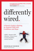 Differently Wired: Raising an Atypical Child in a Conventional World 1523506318 Book Cover
