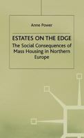 Estates on the Edge: Social Consequences of Mass Housing in Northern Europe 0333674634 Book Cover