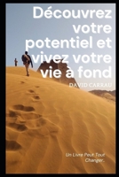 Découvrez votre potentiel et vivez votre vie à fond B0BVTBXPFY Book Cover