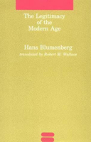 The Legitimacy of the Modern Age (Studies in Contemporary German Social Thought) 0262521059 Book Cover
