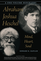 Abraham Joshua Heschel: Mind, Heart, Soul 0827614748 Book Cover