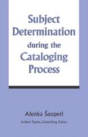 Subject Determination during the Cataloging Process 0810842890 Book Cover