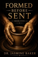 Formed Before Sent: A Three-Year Discipleship Model from the Life of Christ (The Formation Series) B0H4G6LJKW Book Cover