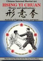Hsing Yi Chuan: Theory and Applications (Chinese Internal Martial Art) 0940871084 Book Cover