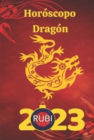 Horóscopo Dragón 2023 B0BSMHH9JJ Book Cover