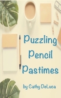 Puzzling Pencil Pastimes 1704274974 Book Cover