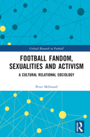 Football Fandom, Sexualities and Activism 103244701X Book Cover