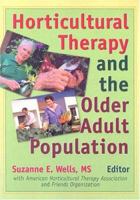 Horticultural Therapy and the Older Adult Population 0789000458 Book Cover