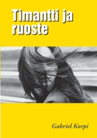 Timantti ja ruoste (Valo Kurki #3) 9528047416 Book Cover