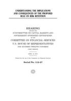 Understanding the implications and consequences of the proposed rule on risk retention 1704108241 Book Cover