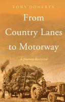 From Country Lanes to Motorway 1805144634 Book Cover