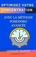 Optimisez Votre Concentration avec la Méthode Pomodoro Avancée (French Edition) B0DVWCGPZP Book Cover