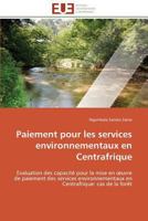 Paiement Pour Les Services Environnementaux En Centrafrique 3841782205 Book Cover