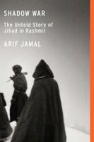 Shadow War: The Untold Story of Jihad in Kashmir 193363359X Book Cover
