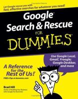 Google Search & Rescue For Dummies (For Dummies (Computer/Tech)) 0764599305 Book Cover