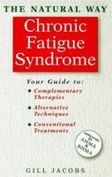 Chronic Fatigue Syndrome: A Comprehensive Guide to Effective Treatment ("the Natural Way" Series) 186204113X Book Cover
