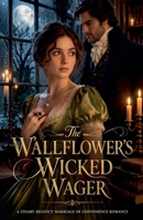 The Wallflower's Wicked Wager B0GWSLPPMH Book Cover