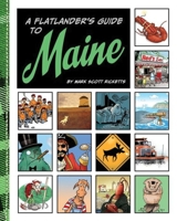 A Flatlander's Guide to Maine 1934031496 Book Cover