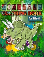 Dinosaur Coloring book: Amazing Coloring Book For Kids Aged 4-8. B08JDTRHSB Book Cover