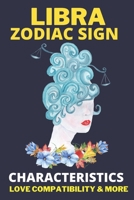 Libra zodiac sign: Astrology Characteristics, love compatibility & More B08QWBY77J Book Cover