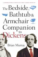 Bedside, Bathtub & Armchair Companion to Dickens (Bedside, Bathtub & Armchair Companions) 0826418821 Book Cover