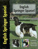 English Springer Spaniel: A Comprehensive Guide to Owning and Caring for Your Dog (Kennel Club Dog Breed Series) 1593782276 Book Cover