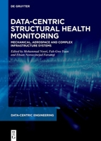 Data-Centric Structural Health Monitoring: Mechanical, Aerospace and Complex Infrastracture Systems 3110791277 Book Cover