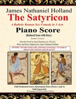 The Satyricon: A Balletic Roman Sex Comedy in 3 Acts, Piano Score (Reduced Score with Story) 1076920497 Book Cover
