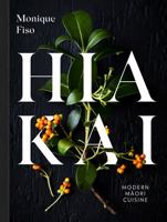 Hiakai - Modern Maori Cuisine 0143772600 Book Cover