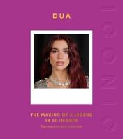 ICONIC: Dua: The Making of a Legend in 50 Images 1837836027 Book Cover