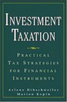 Investment Taxation : Practical Tax Strategies for Financial Instruments 0071396969 Book Cover