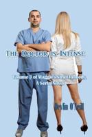 The Doctor Is Intense 1791392423 Book Cover