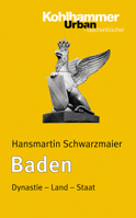 Baden: Dynastie - Land - Staat 3170185519 Book Cover