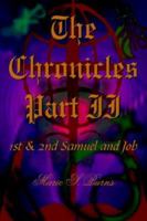 The Chronicles Part II: 1st and 2nd Samuel and Job 1420863029 Book Cover