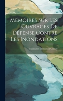 Mémoires Sur Les Ouvrages De Défense Contre Les Inondations 1021327034 Book Cover