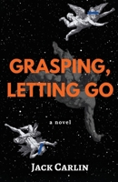 Grasping, Letting Go B0F5RKBNXR Book Cover