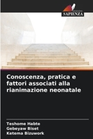 Conoscenza, pratica e fattori associati alla rianimazione neonatale 6205753405 Book Cover