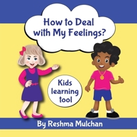 How I Deal with my Feelings? B09YMKBT2S Book Cover